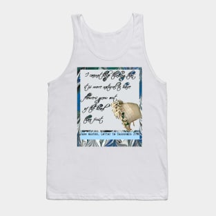 Jane Austen Quote :' It is more natural...' Tank Top